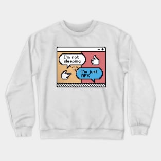 I'm Not Sleeping I'm Just AFK Funny Gamer Crewneck Sweatshirt